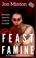 Feast or Famine B0FFYTY2XS Book Cover