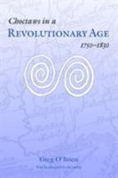Choctaws in a Revolutionary Age, 1750-1830 0803286228 Book Cover