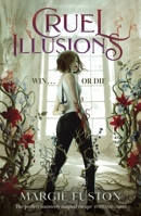 Cruel Illusions: The Deliciously Dark and Addictive Magical Fantasy 1399711393 Book Cover