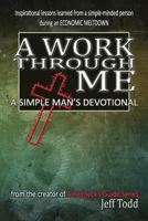 A Work Through Me 1507789556 Book Cover
