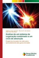 Análise de um sistema de cogeração combinado a um ciclo de absorção 6139617502 Book Cover