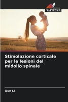 Stimolazione corticale per le lesioni del midollo spinale 6206137902 Book Cover