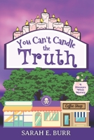 You Can't Candle the Truth B0D3PKQHZ3 Book Cover