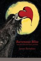 Ravenous Bliss: New & Selected Love Poems 1936657546 Book Cover