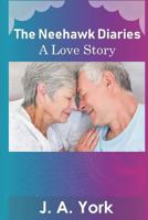 The Neehawk Diaries : A Love Story 1718167865 Book Cover