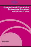 Hospitals and Community Emergency Response: What You Need to Know: OSHA 3152-3r 2008 1475057954 Book Cover