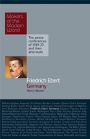 Friedrich Ebert: Germany 1905791631 Book Cover