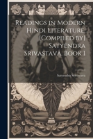 Readings in modern Hindi literature, [compiled by] Satyendra Srivastava. Book 1 1022228420 Book Cover