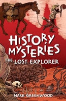The Lost Explorer (History Mysteries) 0143309277 Book Cover