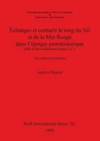 Echanges Et Contacts Le Long Du Nil Et De La Mer Rouge Dans L'epoque Protohistorique (Ille Et Lle Millenaires Avant J.-C.) 1841710024 Book Cover