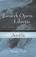 Jenufa: Translations and Pronunciation, Volume 3 1442275189 Book Cover