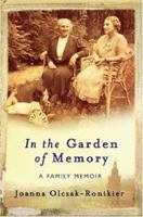 In The Garden of Memory: A Family Memoir 0753819988 Book Cover
