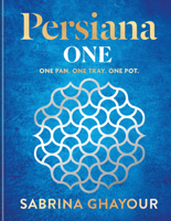 Persiana One: One Pan. One Tray. One Pot 1783256109 Book Cover