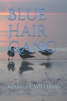 Blue Hair Gang B08PJP565D Book Cover
