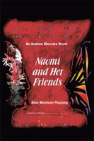 Naomi and Her Friends: An Andrew Maccata Novel 1465308563 Book Cover