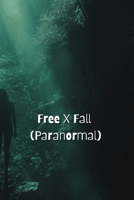 Free X Fall (Paranormal) B0DSCKX6PL Book Cover