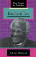Desmond Tutu (They Fought for Freedom S.) 0636048675 Book Cover