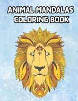 Animal Mandala Coloring Book: Mandala Coloring Book For Adults B0CMQL16KZ Book Cover