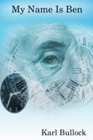 My Name Is Ben 0578233495 Book Cover