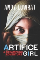 Artifice Girl: A Steampunk Adventure B0C51V99KS Book Cover