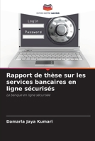 Rapport de thèse sur les services bancaires en ligne sécurisés (French Edition) 6208389410 Book Cover