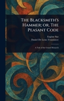 The Blacksmith's Hammer; or, The Peasant Code 1023349930 Book Cover