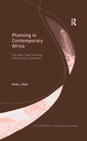 Planning in Contemporary Africa: The State, Town Planning and Society in Cameroon (King's Soas Studies in Development Geography) 0754633462 Book Cover