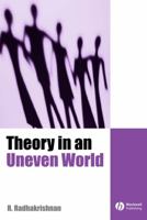 Theory in an Uneven World 0631175377 Book Cover