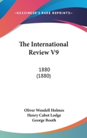 The International Review V9: 1880 1167053680 Book Cover