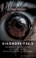 Diagnose F32.2: Schwere depressive Episode ohne psychotische Symptome 3755780984 Book Cover