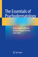 The Essentials of Psychodermatology 3030455815 Book Cover