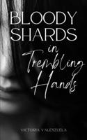 Bloody Shards in Trembling Hands 9357612823 Book Cover
