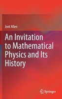 An Invitation to Mathematical Physics and Its History 3030537617 Book Cover