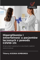 Hiperglikemia i smiertelnosc u pacjentów leczonych z powodu COVID-19 6209133118 Book Cover