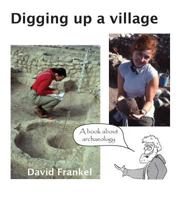 Digging up a village: A book about archaeology 0992433290 Book Cover