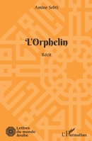 L'Orphelin (Lettres Du Monde Arabe) (French Edition) 2140269942 Book Cover