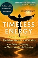 Timeless Energy: Global Secrets to Limitless Health and Vitality B0F7GVQRT2 Book Cover