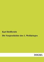 Die Vorgeschichte Des Weltkrieges 3957389968 Book Cover