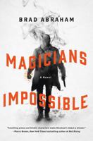 Magicians Impossible 1250083524 Book Cover