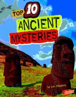 Top 10 Ancient Mysteries 1429684372 Book Cover