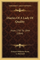 Diaries Of A Lady Of Quality: From 1797 To 1844 1143107853 Book Cover