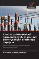 Analiza znieksztalcen harmonicznych w sieciach elektrycznych sredniego napiecia (Polish Edition) 6207821815 Book Cover