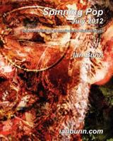 Spinning Pop, July 2012: Is about iconic people, places and events of our time 1478144165 Book Cover