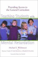 Teaching Students With Mental Retardation: Providing Access to the General Curriculum 1557665281 Book Cover