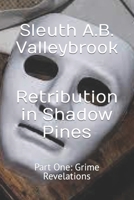 Retribution in Shadow Pines: Part One: Grime Revelations B0CWVLMVHM Book Cover
