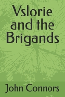 Vslorie and the Brigands B0FND55GNF Book Cover
