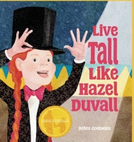 Live Tall Like Hazel Duvall B0H6ZQ59Z4 Book Cover