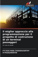 Il miglior approccio alla programmazione per il progetto di costruzione di un terminal passeggeri: Un caso di studio 6205923378 Book Cover