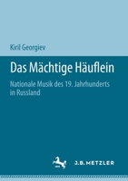 Das M?chtige H?uflein : Nationale Musik des 19. Jahrhunderts in Russland 3476056457 Book Cover