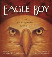 Eagle Boy: A Pacific Northwest Native Tale 1570611718 Book Cover